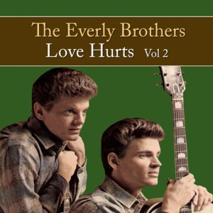 ดาวน์โหลดและฟังเพลง Love Hurts พร้อมเนื้อเพลงจาก The Everly Brothers