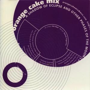 *Orange Cake Mix的專輯A Shadow of Eclipse and Other Phases of the Moon