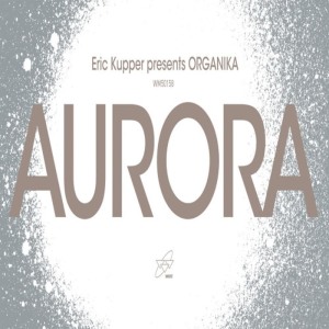 ดาวน์โหลดและฟังเพลง Aurora (Dub) พร้อมเนื้อเพลงจาก Eric Kupper
