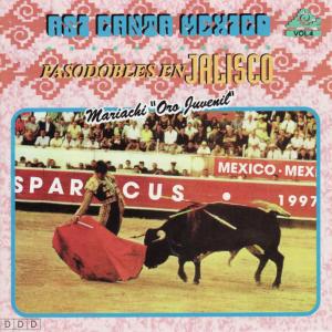 Mariachi Oro的專輯Asi Canta Mexico Vol. 4 - Pasodobles en Jalisco