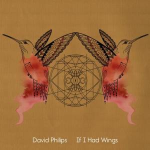David Philips的專輯If I Had Wings