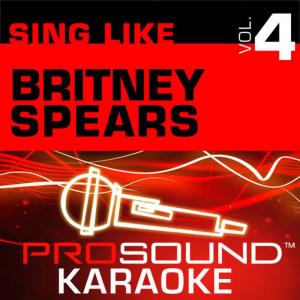 ดาวน์โหลดและฟังเพลง Overprotected  [In The Style Of Britney Spears] (Karaoke Lead Vocal Demo) พร้อมเนื้อเพลงจาก ProSound Karaoke Band