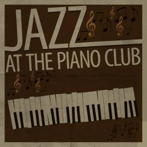 Jazz Piano Club的專輯Jazz at the Piano Club