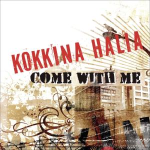 收聽Kokkina Halia的Come With Me歌詞歌曲