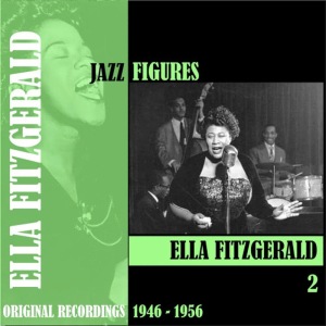 อัลบัม Jazz Figures / Ella Fitzgerald, Volume 2 (1946-1954) ศิลปิน Ella Fitzgerald