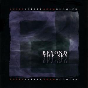 ดาวน์โหลดและฟังเพลง Beyond The Sky พร้อมเนื้อเพลงจาก Adam Rudolph