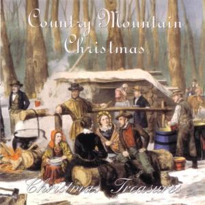 Christmas Treasures Series的專輯Country Mountain Christmas