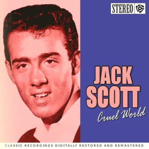 ดาวน์โหลดและฟังเพลง Cruel World พร้อมเนื้อเพลงจาก Jack Scott