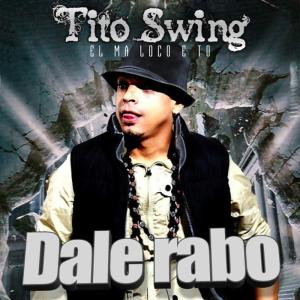 ดาวน์โหลดและฟังเพลง Dale Rabo พร้อมเนื้อเพลงจาก Tito Swing