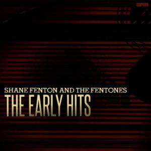 อัลบัม The Early Hits ศิลปิน Shane Fenton & The Fentones