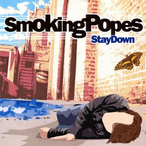 收聽Smoking Popes的Stay Down歌詞歌曲