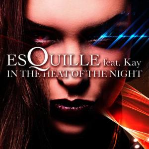收聽Esquille的In the heat of the night (Radio Mix)歌詞歌曲
