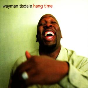 Wayman Tisdale的專輯Hang Time