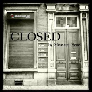 收聽Metecem Senel的Closed (Original Mix)歌詞歌曲