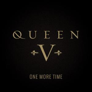 ดาวน์โหลดและฟังเพลง One More Time พร้อมเนื้อเพลงจาก Queen V