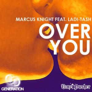 收聽Marcus Knight的Over You (Ryan Riback's Can't Stop This Remix)歌詞歌曲