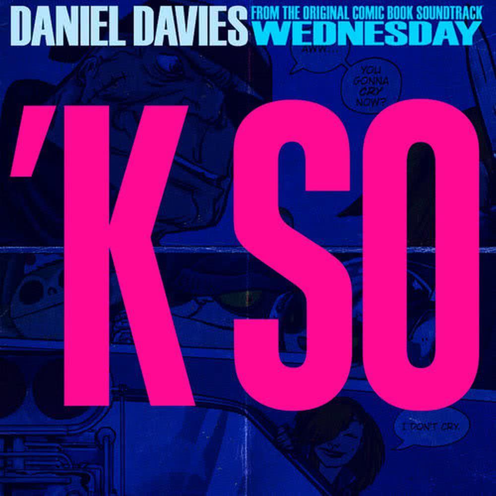 K So(Single from the Album: Wednesday (Original Comic Book Soundtrack))