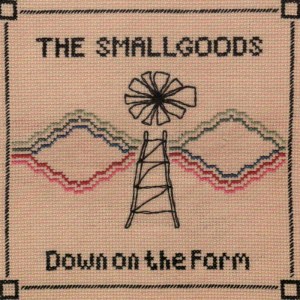 อัลบัม Down On the Farm ศิลปิน The Smallgoods