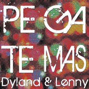Dyland & Lenny的專輯Pégate Más