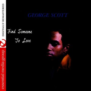 George Scott的專輯Find Someone to Love (Digitally Remastered)
