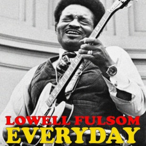 ดาวน์โหลดและฟังเพลง You Don't Know พร้อมเนื้อเพลงจาก Lowell Fulsom