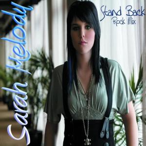 ดาวน์โหลดและฟังเพลง Stand Back (Rock Mix) พร้อมเนื้อเพลงจาก Sarah Melody
