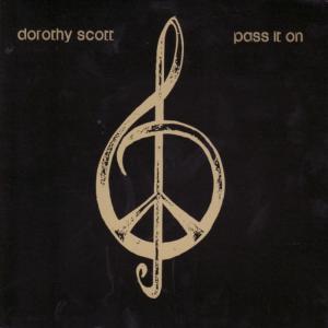 ดาวน์โหลดและฟังเพลง Pass It On พร้อมเนื้อเพลงจาก Dorothy Scott