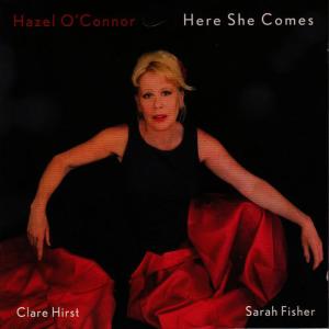 อัลบัม Here She Comes ศิลปิน Hazel O' Connor