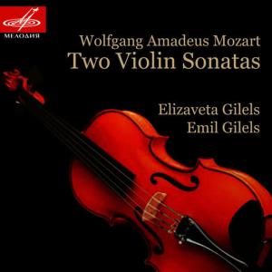Elizaveta Gilels的專輯Gilels & Mozart: Two Violin Sonatas