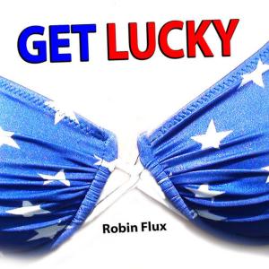 ดาวน์โหลดและฟังเพลง Get Lucky พร้อมเนื้อเพลงจาก Robin Flux