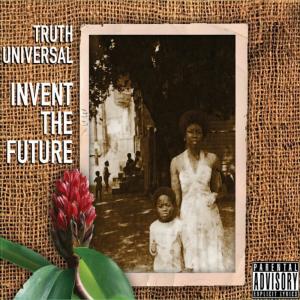 Truth Universal的專輯Invent the Future