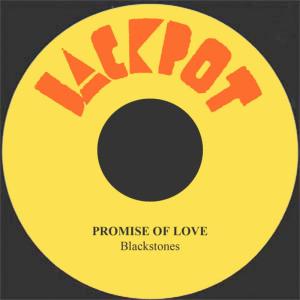 收聽Blackstones的Promise of Love歌詞歌曲