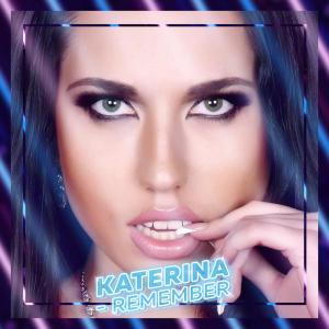 Listen to Remember song with lyrics from Katerina