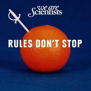收聽We Are Scientists的Rules Don't Stop歌詞歌曲