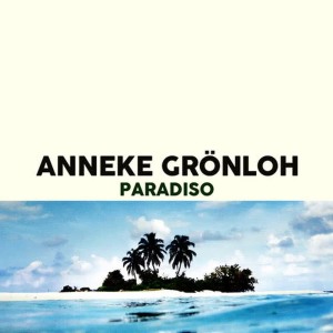收聽Anneke Grönloh的Paradiso歌詞歌曲