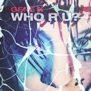 อัลบัม Who R U? ศิลปิน Gene K