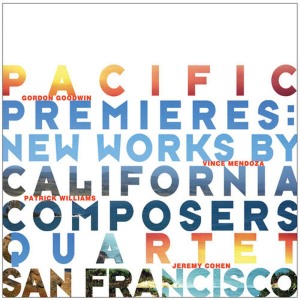 Quartet San Francisco的專輯Pacific Premieres: New Works by California Composers