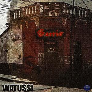收聽Watussi的Barrio歌詞歌曲