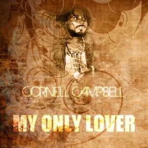 收聽Cornell Campbell Story Disc 2的My Only Lover歌詞歌曲