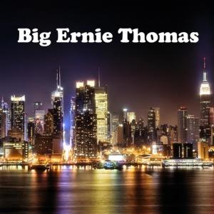 ดาวน์โหลดและฟังเพลง We Got Love พร้อมเนื้อเพลงจาก Big Ernie Thomas