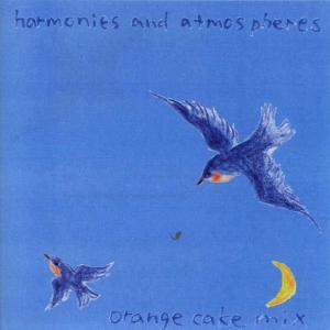 Orange Cake Mix的專輯Harmonies And Atmospheres