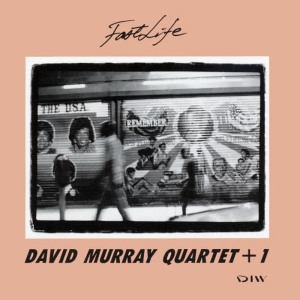 收聽David Murray Quartet的Fast Life歌詞歌曲