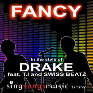 收聽2010s Karaoke Band的Fancy (In The Style Of Drake Feat. T.I And Swiss Beatz)歌詞歌曲