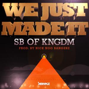 收聽SB的We Just Made It歌詞歌曲