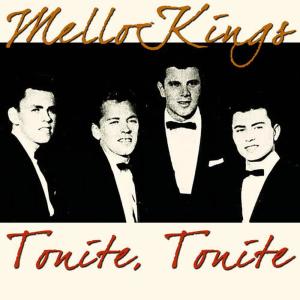 收聽Mello-Kings的Tonite, Tonite歌詞歌曲