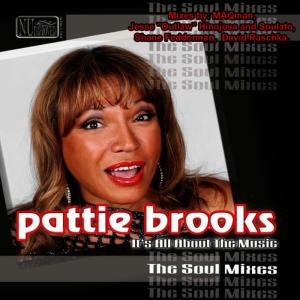 อัลบัม It's All About the Music - The Soul Mixes ศิลปิน Pattie Brooks