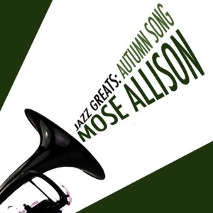 ดาวน์โหลดและฟังเพลง Autumn Song พร้อมเนื้อเพลงจาก Mose Allison