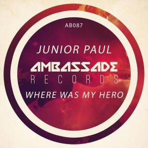 Where Was My Hero dari Junior Paul