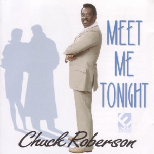 ดาวน์โหลดและฟังเพลง When You Put That Love On Me พร้อมเนื้อเพลงจาก Chuck Roberson