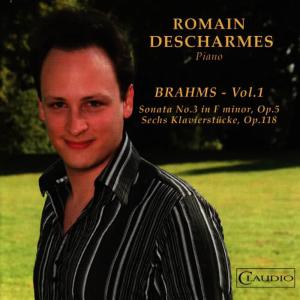 Romain Descharmes的專輯Brahms: Sonata No. 3 in F Minor, Sechs Klavierstücke Vol. 1
